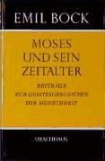 Moses und Sein Zeitalter de Emil Bock(Urachhaus/Geistesleben) (en Alemán)