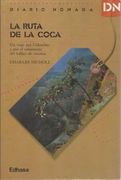 La ruta de la coca. Un viaje por Colombia y por el submundo del tráfico de cocaína