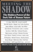 Meeting the Shadow: The Hidden Power of the Dark Side of Human Nature 