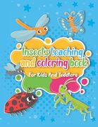 Insects teaching and coloring book for kids and toddlers: 8.5 x 11 inch 21.59 x27.94 cm 50 pages teaching and coloring book pattern designe in Glossy (en Inglés)