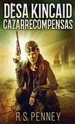 Desa Kincaid - Cazarrecompensas (in Spanish)