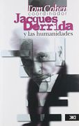 jacques derrida y las humanidades - tom cohen (coord.) tom cohen - siglo xxi