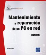 Mantenimiento y Reparación de un pc en red (7ª Edición):