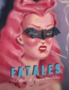 Fatales: The Art of Ryan Heshka (en Inglés)