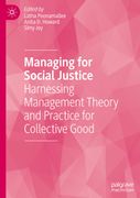 Managing for Social Justice: Harnessing Management Theory and Practice for Collective Good (en Inglés)