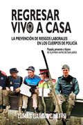Regresar vivo a casa: la prevención de riesgos laborales en los cuerpos de policía