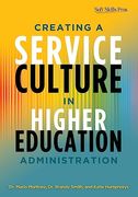 Creating a Service Culture in Higher Education Administration (en Inglés)