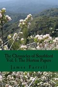 The Horton Papers: The Chronicles of Southford Vol. 1 (en Inglés)