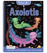 Velvet Art: Axolotls: Activity Book with Velvet Coloring Pages and Holographic Stickers