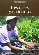 Tres raíces y un intruso