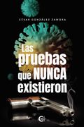 Las Pruebas que Nunca Existieron