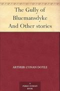 The Gully of Bluemansdyke, and Other Stories (en Inglés)