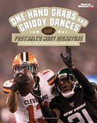 One-Hand Grabs and Griddy Dances: Football's Most Signature Moves, Celebrations, and More (en Inglés)