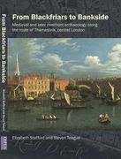 From Blackfriars to Bankside: Medieval and Later Riverfront Archaeology Along the Route of Thameslink, Central London (Thameslink Archaeological Series) (en Inglés)