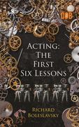 Acting: The First Six Lessons (en Inglés)