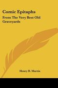 comic epitaphs: from the very best old graveyards (en Inglés)