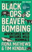 Black ops and Beaver Bombing