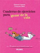 Cuaderno de Ejercicios Para Gozar de la Vida (in Spanish)
