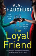 The Loyal Friend: An Unputdownable Suspense Thriller Packed With Twists