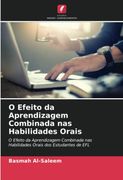 O Efeito da Aprendizagem Combinada nas Habilidades Orais: O Efeito da Aprendizagem Combinada nas Habilidades Orais dos Estudantes de efl (en Portugués)