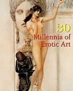 30 Millennia of Erotic art (en Inglés)