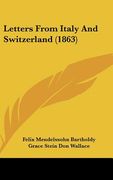 letters from italy and switzerland (1863) (en Inglés)