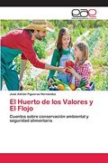El Huerto de los Valores y el Flojo