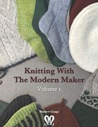 Knitting With the Modern Maker Volume 1: Early Modern Knits and Designs Inspired by Them (en Inglés)