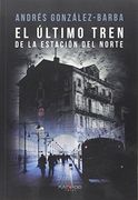 El último tren de la estación del norte