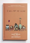 I Will Not Die Alone (en Inglés)