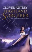 Highland Sorcerer: a Highland Sorcery novel (en Inglés)