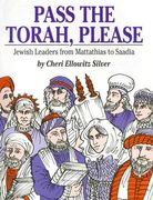 pass the torah, please: jewish leaders from mattathias to saadia (en Inglés)