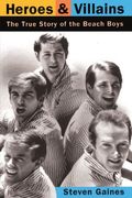 heroes and villains,the true story of the beach boys (en Inglés)