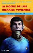 la noche de los trekkies vivientes