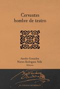 Cervantes Hombre de Teatro.