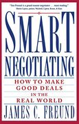 smart negotiating,how to make good deals in the real world (en Inglés)