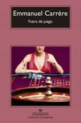 Fuera de Juego - Emmanuel Carrere - Anagrama