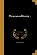 Underground Russia; .. (en Inglés)