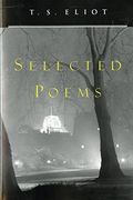 T. S. Eliot Selected Poems (en Inglés)