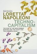 Technocapitalism: The Rise of the new Robber Barons and the Fight for the Common Good (en Inglés)