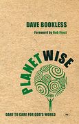 Planetwise: Dare to Care for God's World (en Inglés)