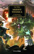The Horus Heresy nº 53/54 Muerte Titanica