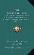 the art of selling: for business colleges, high schools of commerce, y. m. c. a. classes, and private students (1911)
