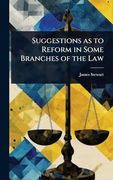 Suggestions as to Reform in Some Branches of the law (en Inglés)