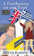 A Parthenon on our Roof - Colour Edition: Adventures of an Anglo-Greek marriage