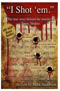 I Shot'em de mr Tyrone Wrice(Createspace) (en Inglés)