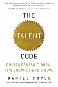 The Talent Code: Greatness Isn't Born. It's Grown. Here's How. (en Inglés)