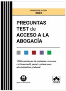 Preguntas Test de Acceso a la Abogacia. Pruebas de Acceso 2023. 1300 Cuestiones de Materias Comunes, Civil-Mercantil, Penal, Contencioso-Administrativo y Laboral