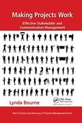 Making Projects Work (Best Practices in Portfolio, Program, and Project Management)