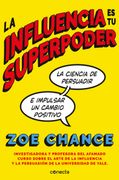 La influencia es tu superpoder - Zoe Chance - CONECTA